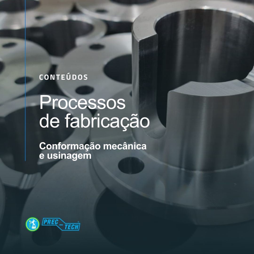 Entenda as principais diferenças entre os processos de fabricação na indústria metal mecânica: Conformação Mecânica e Usinagem